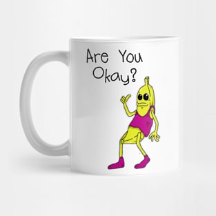 Are you okay dude? Mug